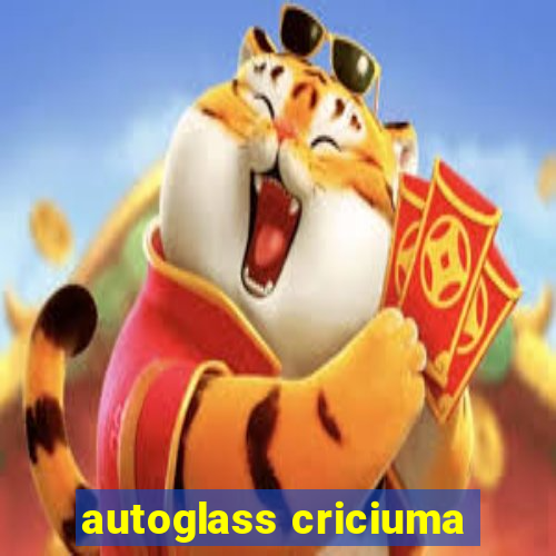 autoglass criciuma